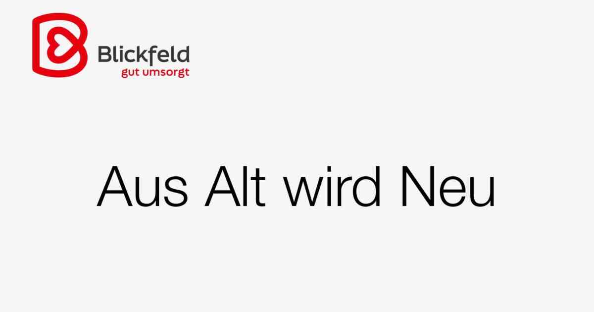 Aus Alt wird Neu